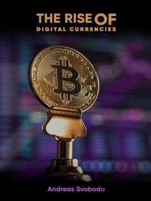 cover image of The Rise of Digital Currencies